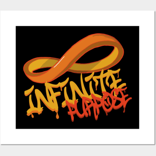 infinite purpose Posters and Art